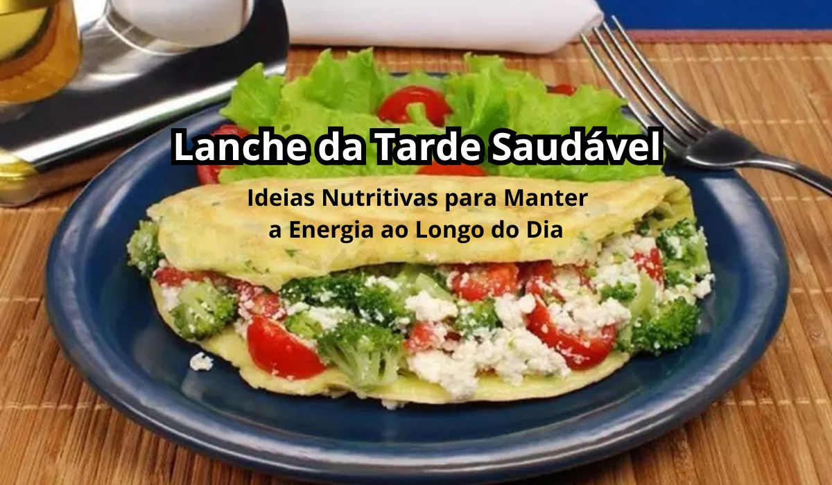 Lanche da Tarde Saudável